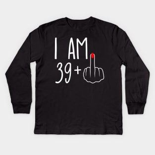 Vintage 40th Birthday I Am 39 Plus 1 Middle Finger Kids Long Sleeve T-Shirt